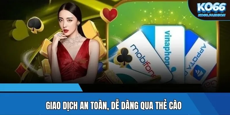 Giao dịch an toàn, dễ dàng qua thẻ cào