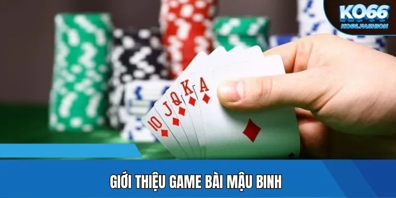 Giới thiệu game bài mậu binh