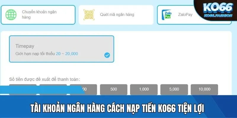 Tài khoản ngân hàng cách nạp tiền KO66 tiện lợi