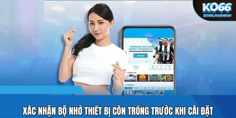 Xác nhận bộ nhớ thiết bị còn trống trước khi cài đặt