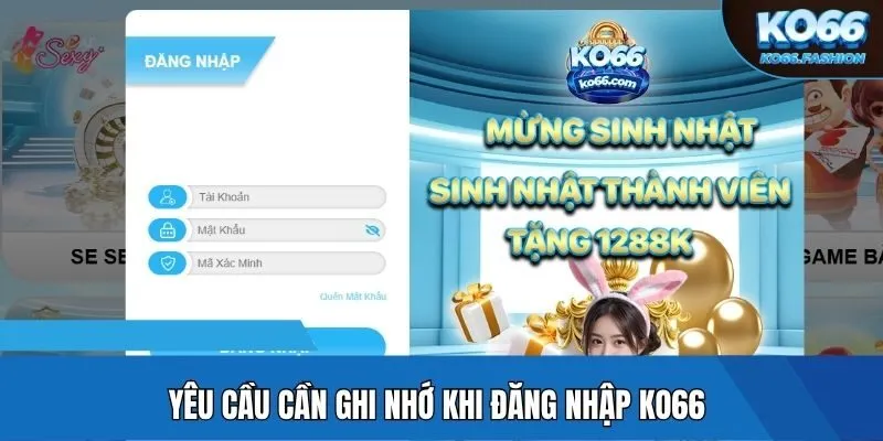 Yêu cầu cần ghi nhớ khi đăng nhập KO66